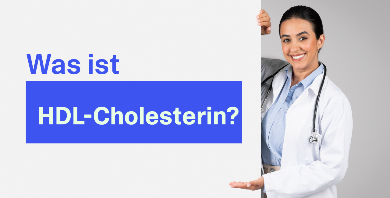 Eine Ärztin präsentiert den Schriftzug: Was ist HDL-Cholesterin?
