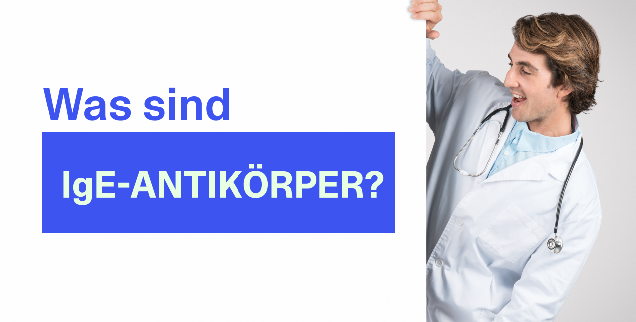 Ein Arzt präsentiert den Schriftzug: Was sind IgE-Antikörper?